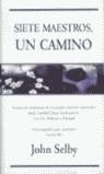 SIETE MAESTROS UN CAMINO | 9788466613859 | JOHN SELBY