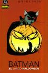 BATMAN EL LARGO HALLOWEEN (TAPA DURA) | 9788484318804 | LOEB, JEPH