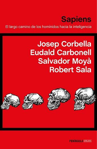 SAPIENS | 9788499427430 | CARBONELL, EUDALD / MOYÀ, SALVADOR / SALA, ROBERT / CORBELLA DOMÈNECH, JOSEP