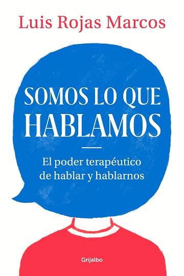 SOMOS LO QUE HABLAMOS | 9788425357619 | ROJAS MARCOS, LUIS