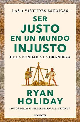 SER JUSTO EN UN MUNDO INJUSTO (LAS 4 VIRTUDES ESTOICAS 3) | 9788417992880 | HOLIDAY, RYAN