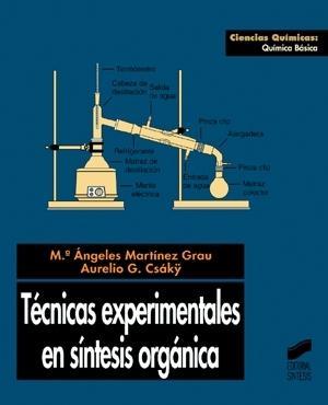 TECNICAS EXPERIMENTALES EN SINTESIS ORGANICA | 9788477386056 | MARTINEZ GRAU, M. ANGELES