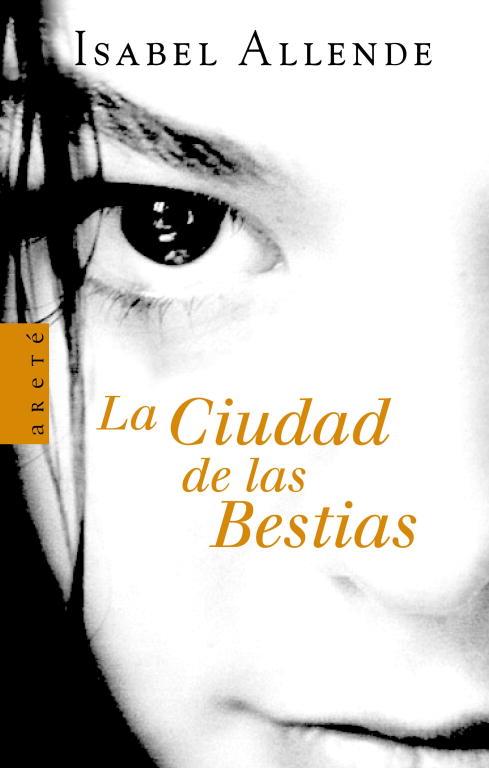 CIUDAD DE LAS BESTIAS, LA (ARETE) | 9788401341663 | ALLENDE, ISABEL