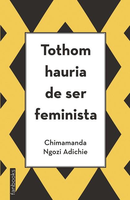 TOTHOM HAURIA DE SER FEMINISTA | 9788416297894 | NGOZI ADICHIE, CHIMAMANDA