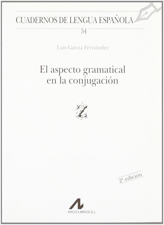 ASPECTO GRAMATICAL EN LA CONJUGACION, EL | 9788476352946 | GARCIA FERNANDEZ, LUIS