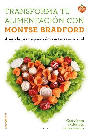 TRANSFORMA TU ALIMENTACION CON MONTSE BRADFORD | 9788449331107 | MONTSE BRADFORD