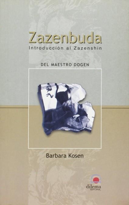 ZAZENBUDA INTRODUCCION AL ZAZENSHIN | 9788496079120 | KOSEN, BARBARA