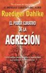 PODER CURATIVO DE LA AGRESION EL | 9788479276874 | DAHLKE, RUEDIGER