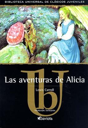 AVENTURAS DE ALICIA, LAS (BIB.UNIVERSAL) | 9788439209201 | CARROLL, LEWIS