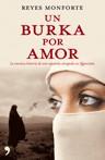 BURKA POR AMOR UN ( HISTORIA DE UNA ESPAÑOLA ATRAPADA ... ) | 9788484606499 | MONFORTE, REYES