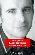 QUE PENSA LLUIS GAVALDA | 9788484377405 | PEREZ, MARC