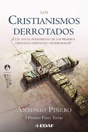 CRISTIANISMOS DERROTADOS ( CRISTIANOS HERETICOS ... ) | 9788441420052 | PIÑERO, ANTONIO