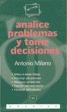 ANALICE PROBLEMAS Y TOME DECICIONES | 9788475775456 | MILANO, ANTONIO