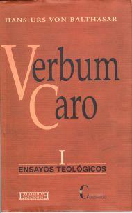 VERBUM CARO I ENSAYOS TEOLOGICOS | 9788474906134 | BALTHASAR, HANS URS VON