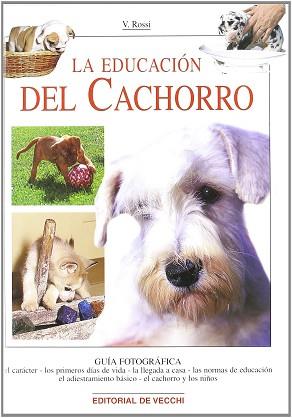 EDUCACION DEL CACHORRO, LA | 9788431528164 | ROSSI, V.