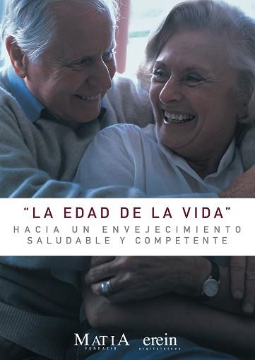 EDAD DE LA VIDA HACIA UN ENVEJECIMIENTO SALUDABLE Y COMPETEN | 9788475689371 | VARIOS