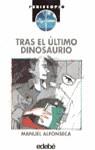 TRAS EL ULTIMO DINOSAURIO (PERISCOPIO) | 9788423643301 | ALFONSECA, MANUEL