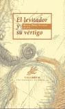 LEVITADOR Y SU VERTIGO, EL | 9788488015563 | PEREZ ESTRADA, RAFAEL