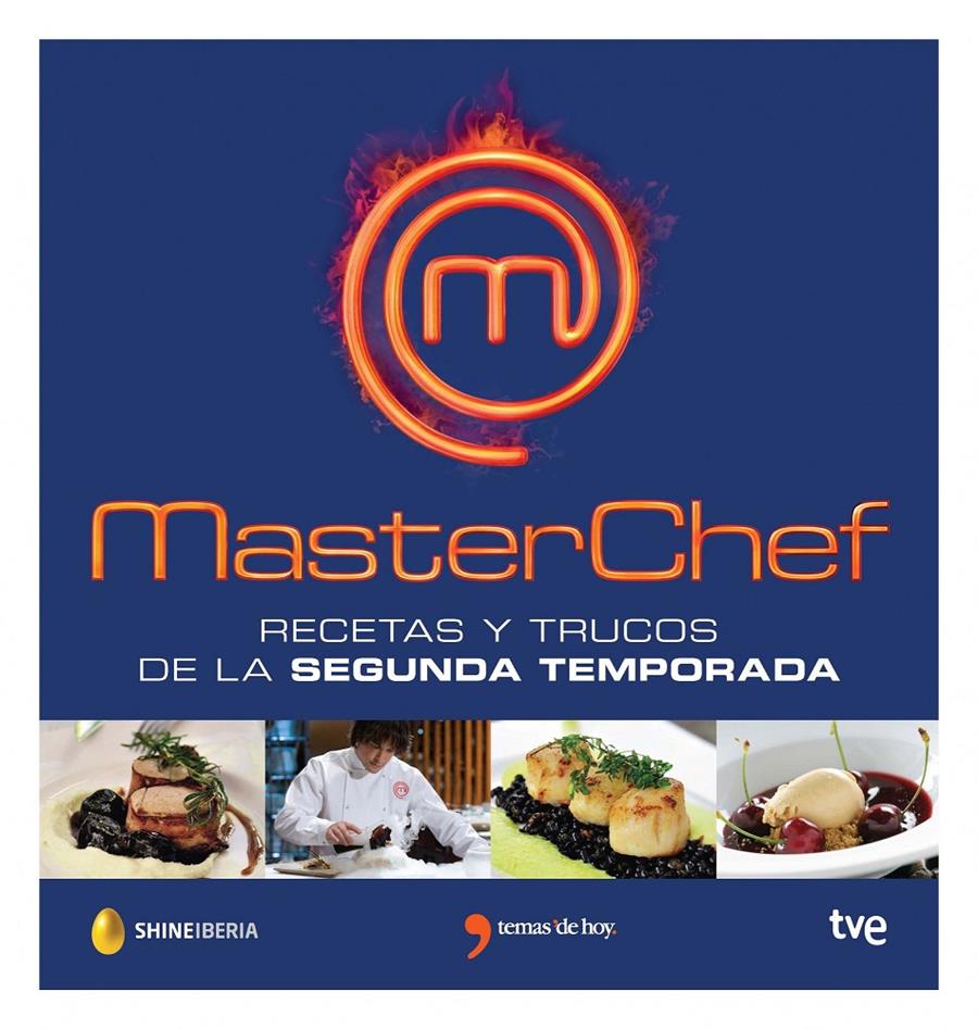 MASTERCHEF, RECETAS Y TRUCOS DE LA SEGUNDA TEMPORADA | 9788499983882 | MASTERCHEF/CORPORACIÓN DE RADIO Y TELEVISIÓN ESPAÑOLA, SAU