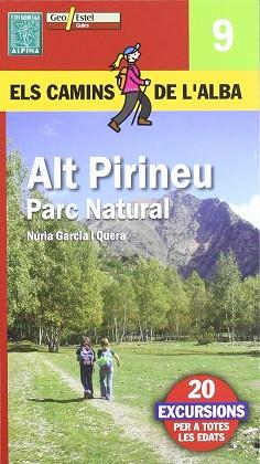 ALT PIRINEU PARC NATURAL CAMINS ALBA 9 | 9788496688124 | GARCIA QUERA, NURIA