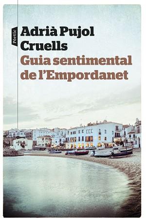 GUIA SENTIMENTAL DE L'EMPORDANET | 9788498093667 | PUJOL CRUELLS, ADRIÀ