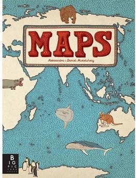 MAPS: TRAVEL THE WORLD WITHOUT LEAVING YOUR LIVING ROOM | 9781848773011 | MIZIELINSKA, ALEKSANDRA/ MIZIELINSKI, DANIEL