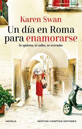 DÍA EN ROMA PARA ENAMORARSE. AUTORA BESTSELLER INTERNACIONAL. UNA CARTA SIN A | 9788419620446 | SWAN, KAREN