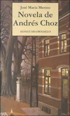 NOVELA DE ANDRES CHOZ | 9788420427126 | MERINO, JOSE MARIA