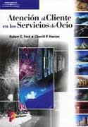 ATENCION AL CLIENTE EN LOS SERVICIOS DE OCIO | 9788497320108 | FORD, ROBERT C.