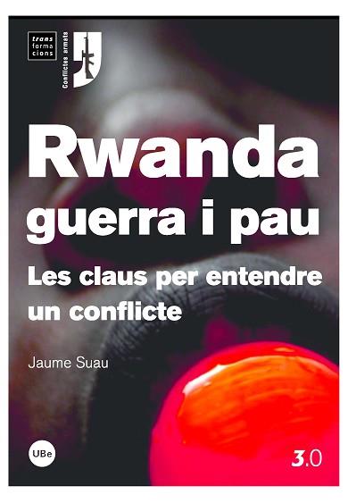 RWANDA GUERRA I PAU CLAUS PER ENTENDRE EL CONFLICTE | 9788447533602 | SUAU, JAUME