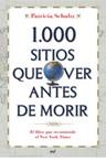 1000 SITIOS QUE QUE VER ANTES DE MORIR | 9788427034075 | SCHULTZ, PATRICIA