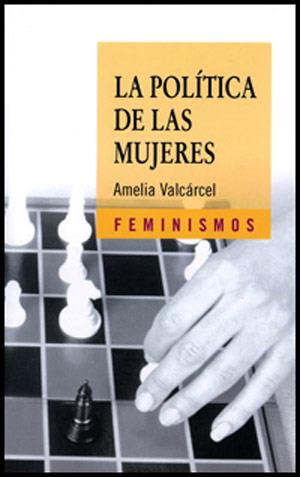 POLITICA DE LA MUJERES LA | 9788437615011 | VALCARCEL, AMELIA