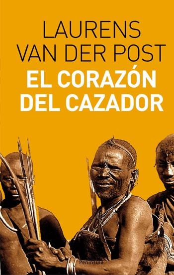 EL CORAZÓN DEL CAZADOR | 9788483077948 | LAURENS VAN DER POST