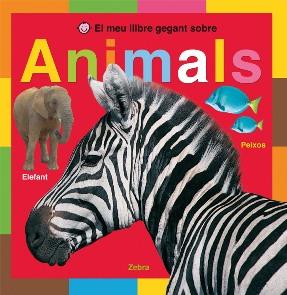 EL MEU LLIBRE GEGANT SOBRE ANIMALS | 9788479425876 | PRIDDY, ROGER