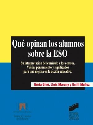 QUE OPINAN LOS ALUMNOS SOBRE LA ESO | 9788477385622 | GINE, NURIA