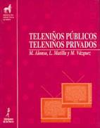 TELENIÑOS PUBLICOS Y TELENIÑOS PRIVADOS | 9788479601317 | ALONSO, M.