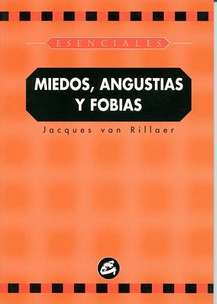 MIEDOS ANGUSTIAS Y FOBIAS (ESENCIALES) | 9788484450047 | RILLAER, JACQUES VAN