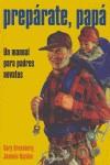 PREPARATE PAPA MANUAL PARA PADRES NOVATOS | 9788425339875 | GREENBERG, GARY / HAYDEN, JEANNIE