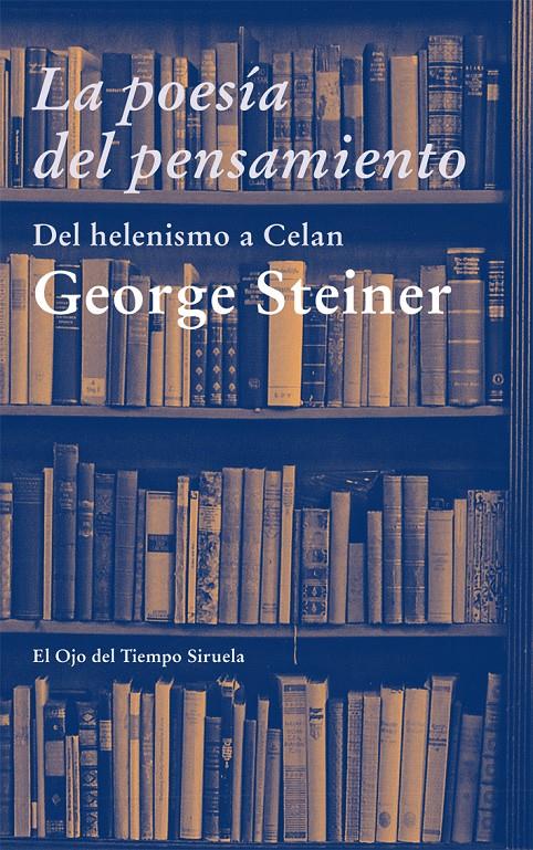 LA POESÍA DEL PENSAMIENTO | 9788498418064 | STEINER, GEORGE