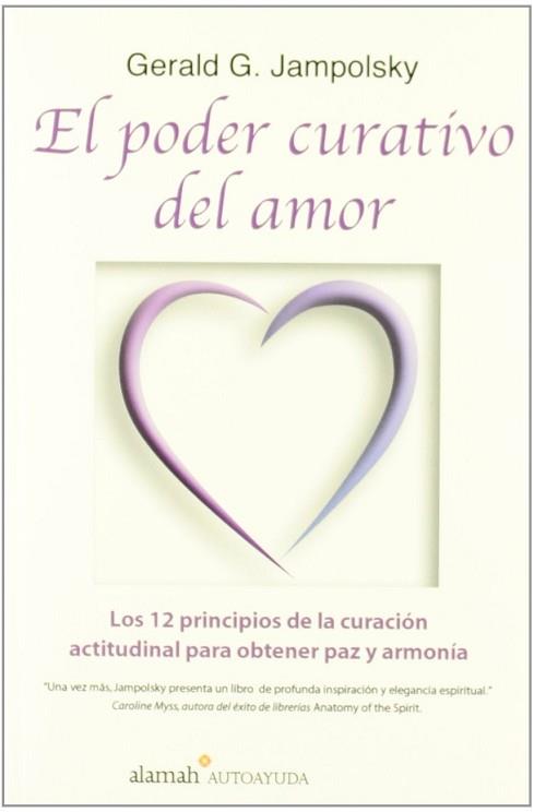 PODER CURATIVO DEL AMOR, EL | 9789681911539 | JAMPOLSKY, GERALD G.