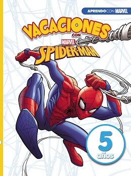 VACACIONES CON SPIDERMAN. 5 AÑOS (APRENDO CON MARVEL) | 9788417630058 | MARVEL,