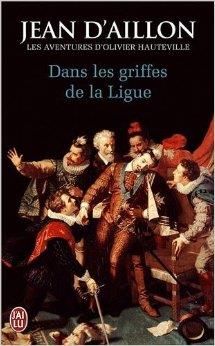 DANS LES GRIFFES DE LA LIGUE | 9782290087749 | D'AILLON JEAN