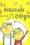 SOY DEMASIADO PEQUEÑA PARA IR AL COLEGIO | 9788484881117 | CHILD, LAUREN