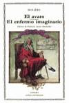 AVARO, EL ; EL ENFERMO IMAGINARIO | 9788437608433 | MOLIERE (SEUD. DE JEAN BAPTISTE POQUELIN