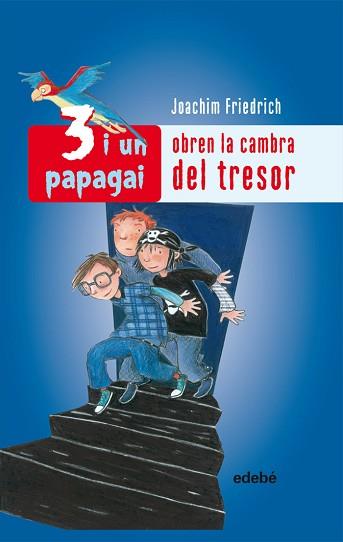 3 I UN PAPAGAI OBREN LA CAMBRA DEL TERROR | 9788423696253 | FRIEDRICH, JOACHIM