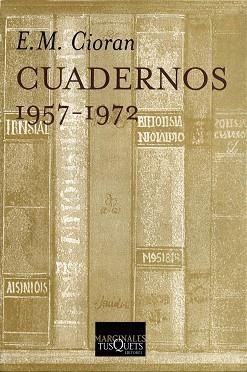 CUADERNOS 1957-1972 (CIORAN) M-184 | 9788483106709 | CIORAN, E.M.