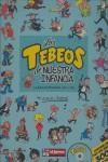 TEBEOS DE NUESTRA INFANCIA LOS ( 1964-1986 ) | 9788497415897 | GUIRAL, ANTONI