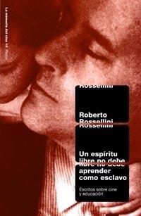 UN ESPIRITU LIBRE NO DEBE APRENDER COMO ESCLAVO | 9788449310485 | ROSSELLINI, ROBERTO