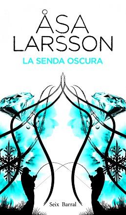 SENDA OSCURA LA | 9788432228810 | LARSSON, ÅSA