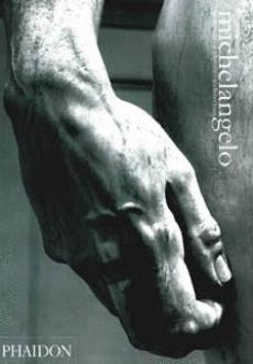 MICHELANGELO  PAINTINGS SCULPTURE ARCHITECTURE | 9780714832968 | AA.VV.